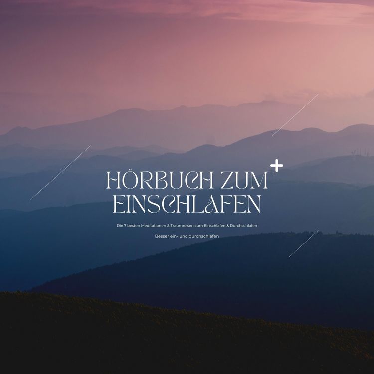 Produktbild: H&ouml;rbuch zum Einschlafen: Die besten Meditationen, Hypnosen & Traumreisen zum Einschlafen & Durchschlafen