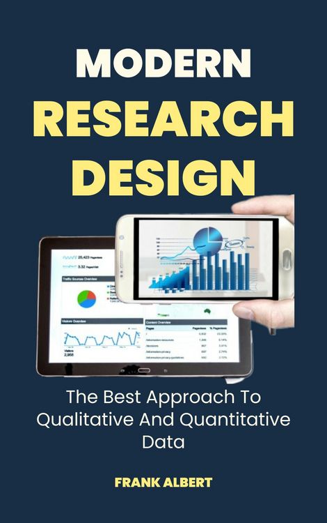 Produktbild: Modern Research Design: The Best Approach To Qualitative And Quantitative Data