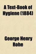 Produktbild: A Text-Book of Hygiene; A Comprehensive Treatise on the Principles and Practice of Preventive Medicine from an American Standpoint