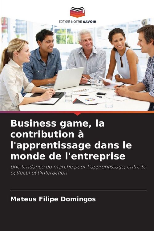 Produktbild: Business game, la contribution &agrave; l'apprentissage dans le monde de l'entreprise