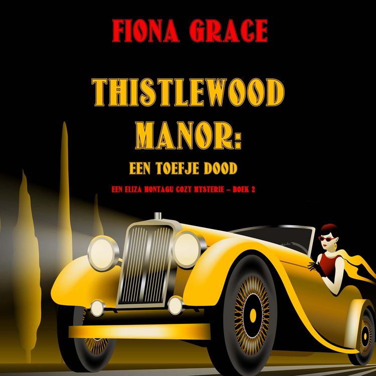 Produktbild: Thistlewood Manor: Een Toefje Dood (Een Eliza Montagu cozy mysterie &ndash; Boek 2)