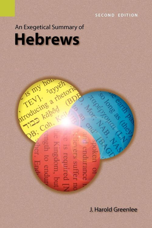Produktbild: An Exegetical Summary of Hebrews, 2nd Edition
