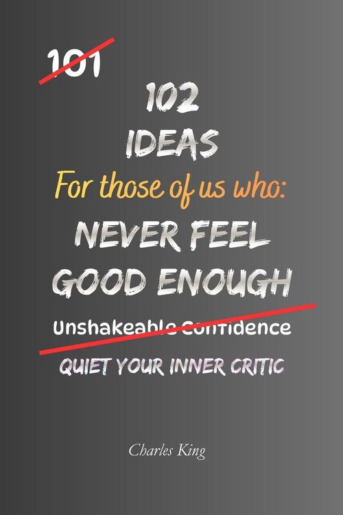 Produktbild: 102 Ideas For Those Of Us Who Never Feel Good Enough