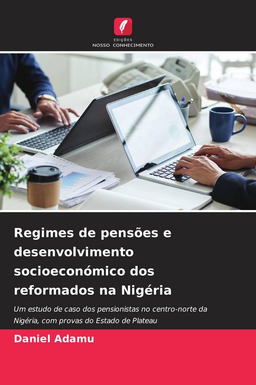 Produktbild: Regimes de pens&otilde;es e desenvolvimento socioecon&oacute;mico dos reformados na Nig&eacute;ria