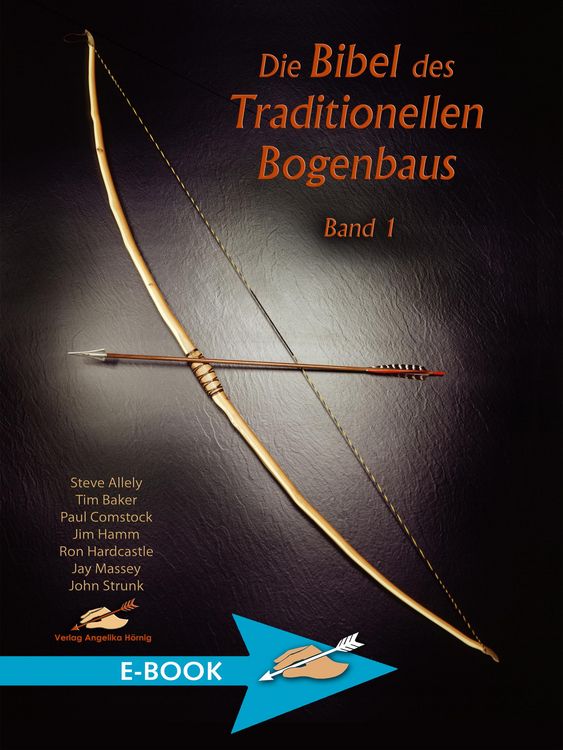 Produktbild: Die Bibel des traditionellen Bogenbaus / Die Bibel des traditionellen Bogenbaus, Band 1