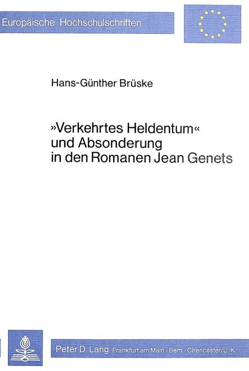 Produktbild: &laquo;Verkehrtes Heldentum&raquo; und Absonderung in den Romanen Jean Genets