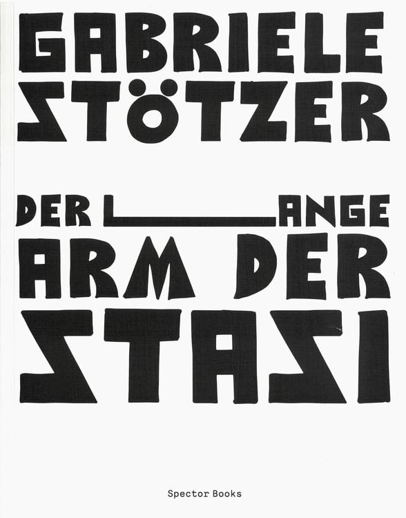 Produktbild: Gabriele St&ouml;tzer. Der lange Arm der Stasi