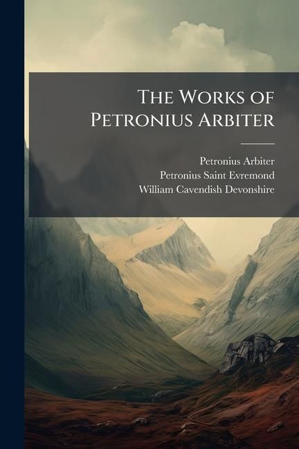 Produktbild: The Works of Petronius Arbiter