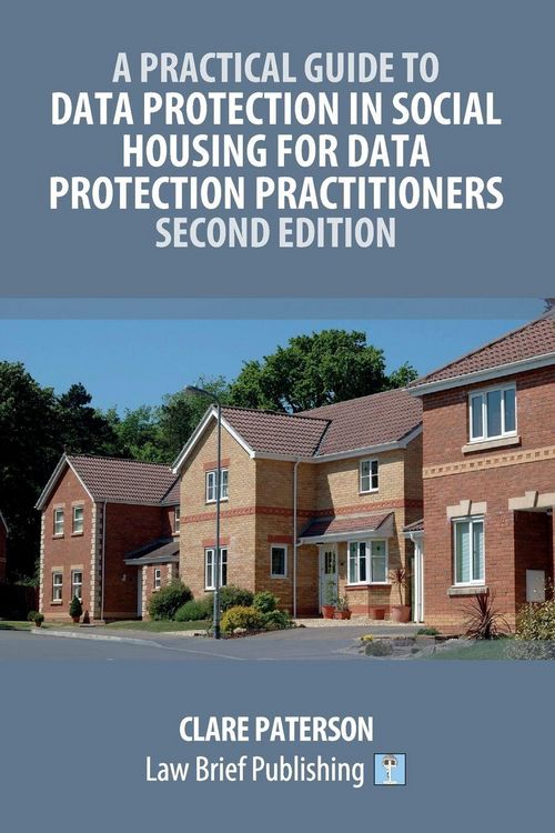 Produktbild: A Practical Guide to Data Protection in Social Housing for Data Protection Practitioners - Second Edition