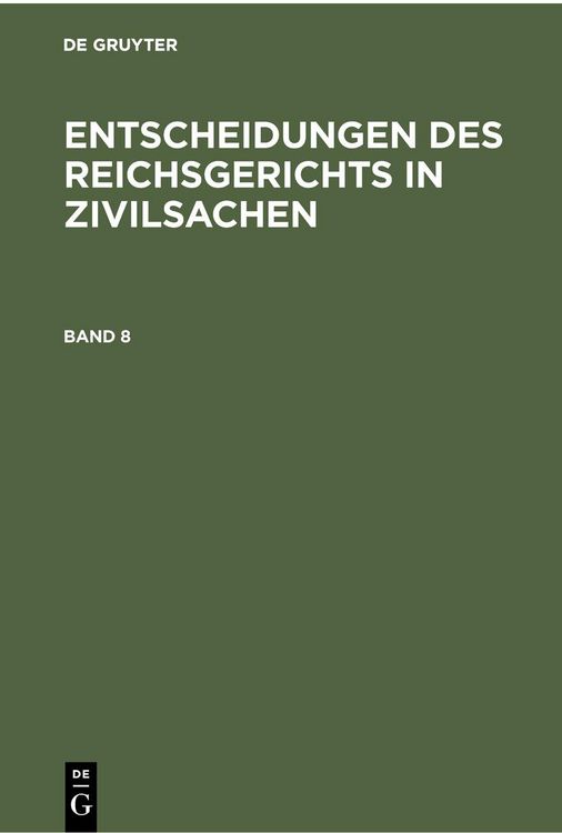 Produktbild: Entscheidungen des Reichsgerichts in Zivilsachen. Band 8