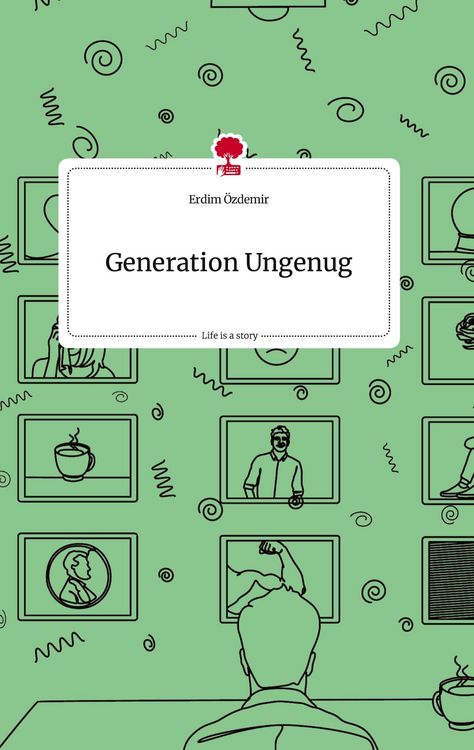 Produktbild: Generation Ungenug. Life is a Story - story.one