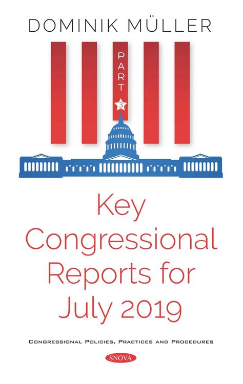 Produktbild: Key Congressional Reports for July 2019. Part III