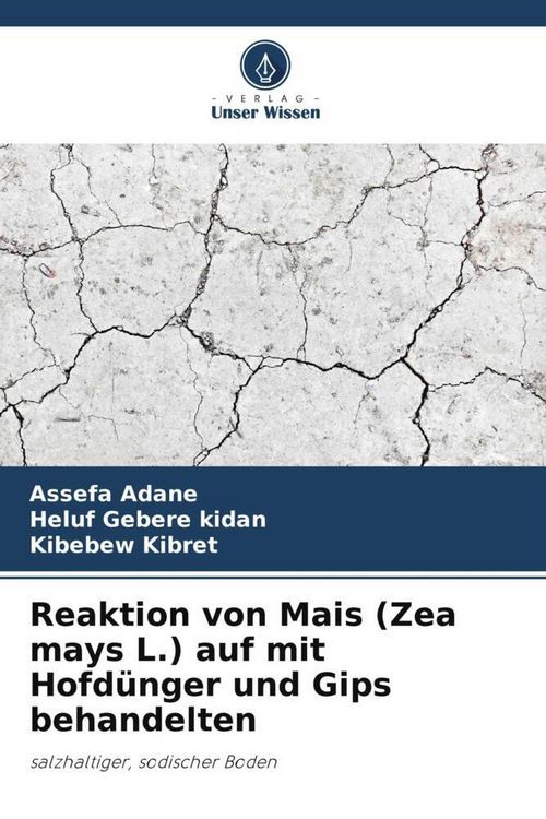 Produktbild: Reaktion von Mais (Zea mays L.) auf mit Hofd&uuml;nger und Gips behandelten
