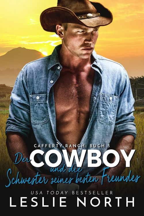 Produktbild: Der Cowboy und die Schwester seines besten Freundes (Cafferty Ranch Serie, #3)