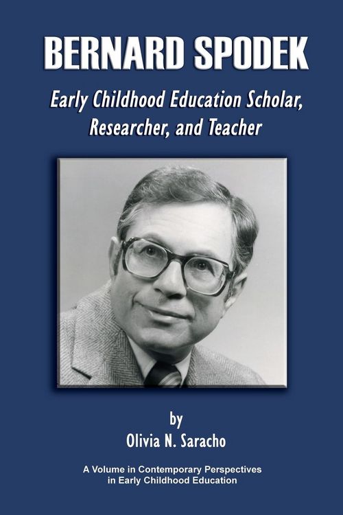 Produktbild: Bernard Spodek, Early Childhood Education Scholar, Researcher, and Teacher