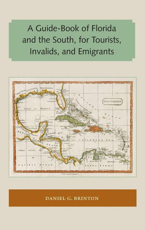 Produktbild: A Guide-Book of Florida and the South, for Tourists, Invalids, and Emigrants