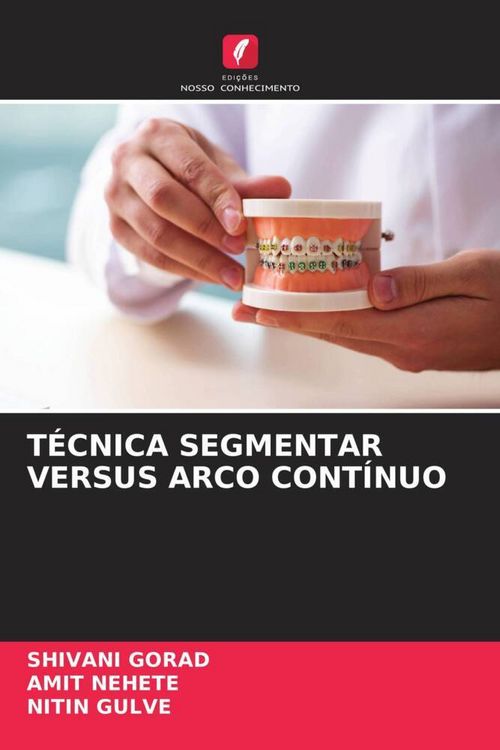 Produktbild: T&eacute;cnica Segmentar Versus Arco Cont&iacute;nuo