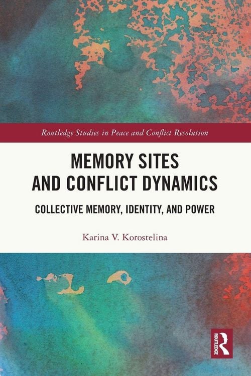 Produktbild: Memory Sites and Conflict Dynamics