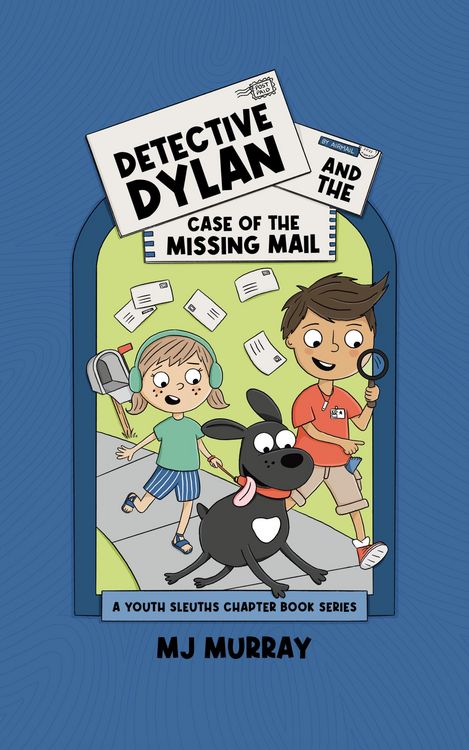 Produktbild: Detective Dylan and the Case of the Missing Mail (A Youth Sleuths Chapter Book Series, #1)