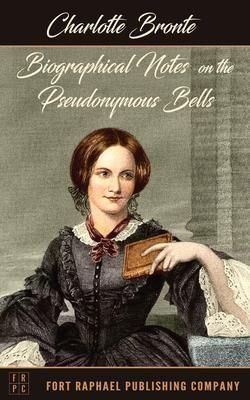Produktbild: Biographical Notes on the Pseudonymous Bells - Unabridged