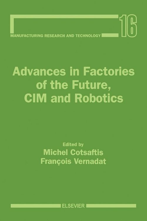 Produktbild: Advances in Factories of the Future, CIM and Robotics
