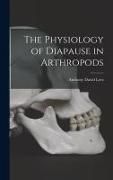 Produktbild: The Physiology of Diapause in Arthropods