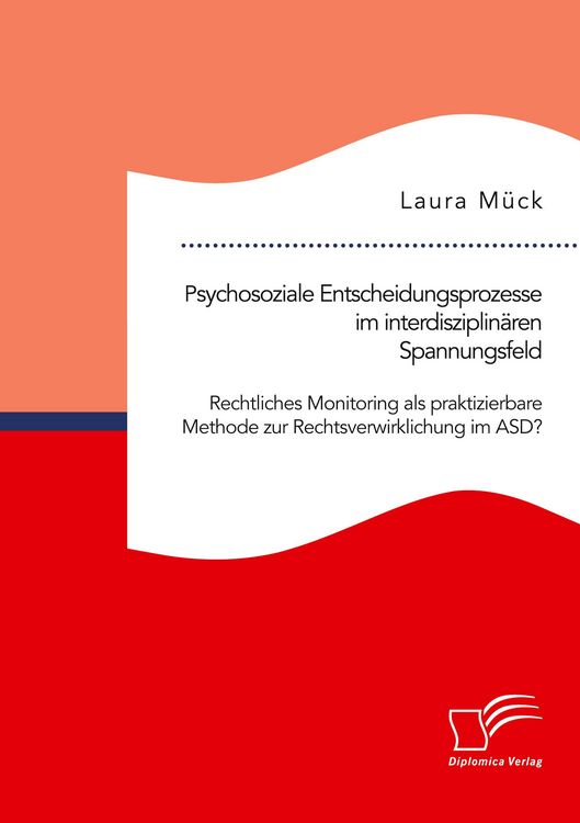 Produktbild: Psychosoziale Entscheidungsprozesse im interdisziplin&auml;ren Spannungsfeld. Rechtli