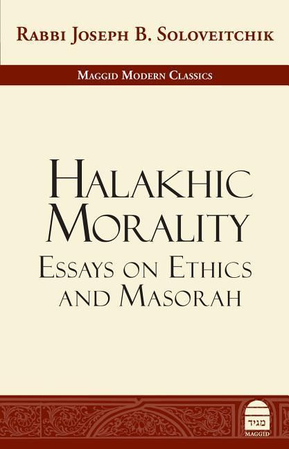 Produktbild: Halakhic Morality: Essays on Ethics and Masorah