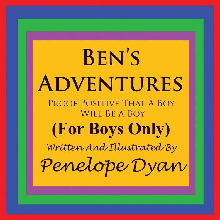Produktbild: Ben's Adventures---Proof Positive That Boys Will Be Boys