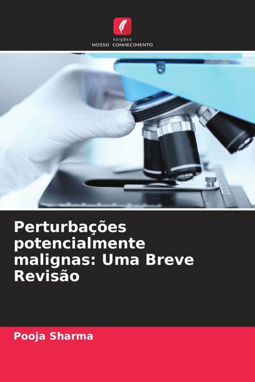 Produktbild: Perturba&ccedil;&otilde;es potencialmente malignas: Uma Breve Revis&atilde;o
