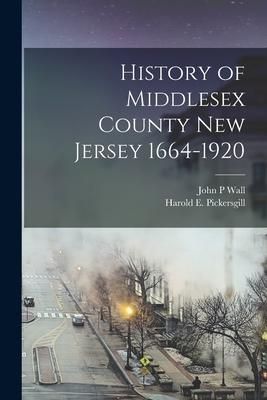 Produktbild: History of Middlesex County New Jersey 1664-1920