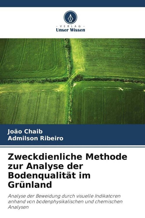 Produktbild: Zweckdienliche Methode zur Analyse der Bodenqualit&auml;t im Gr&uuml;nland