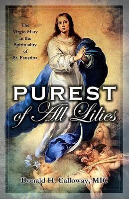 Produktbild: Purest of All Lilies: The Virgin Mary in the Spirituality of St. Faustina