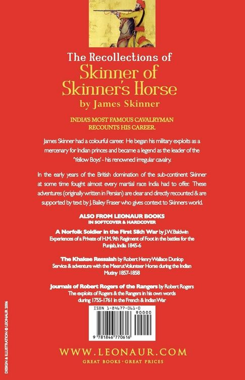 Produktbild: THE RECOLLECTIONS OF SKINNER OF SKINNER'S HORSE - JAMES SKINNER AND HIS 'YELLOW BOYS' - IRREGULAR CAVALRY IN THE WARS OF INDIA BETWEEN THE BRITISH, MAHRATTA, RAJPUT, MOGUL, SIKH & PINDARREE FORCES