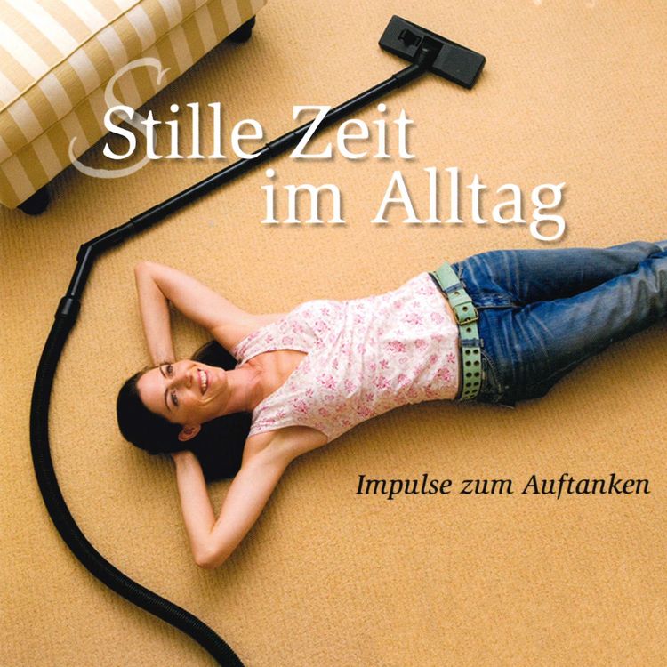 Produktbild: Stille Zeit im Alltag - Folge 1