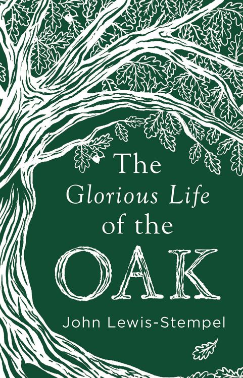 Produktbild: The Glorious Life of the Oak