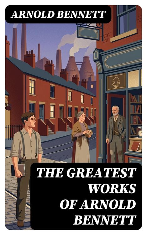Produktbild: The Greatest Works of Arnold Bennett