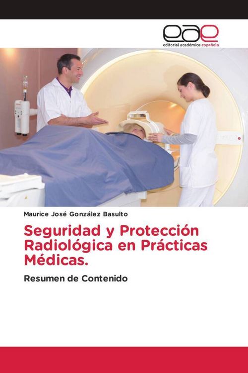Produktbild: Seguridad y Protecci&oacute;n Radiol&oacute;gica en Pr&aacute;cticas M&eacute;dicas.