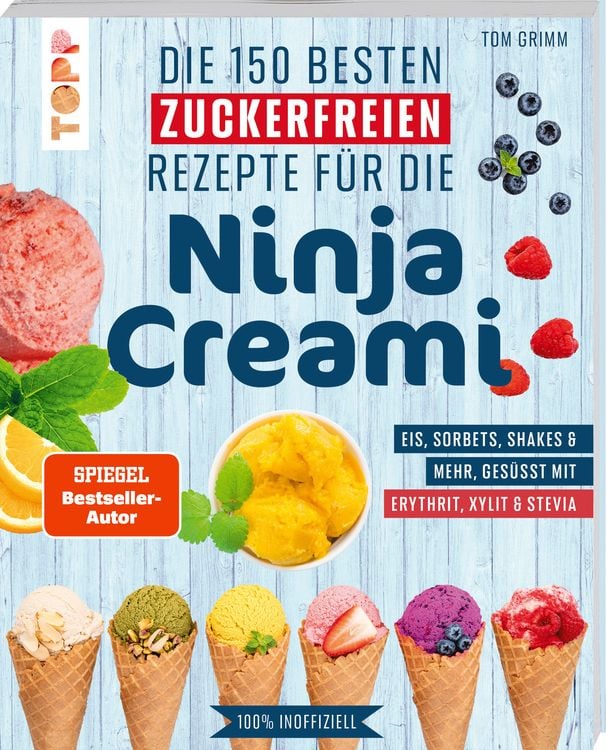 Produktbild: Die 150 besten zuckerfreien Rezepte f&uuml;r die Ninja Creami