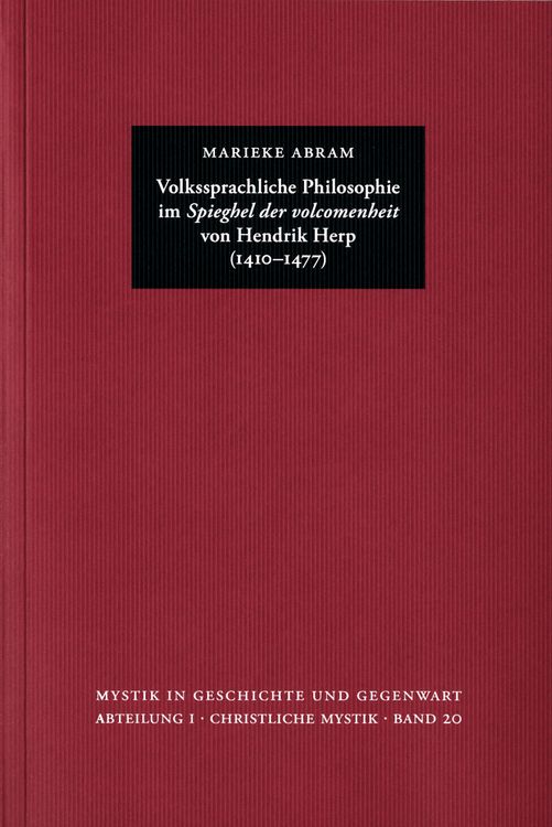 Produktbild: Volkssprachliche Philosophie im &rsaquo;Spieghel der volcomenheit&lsaquo; von Hendrik Herp (1410&ndash;1477)