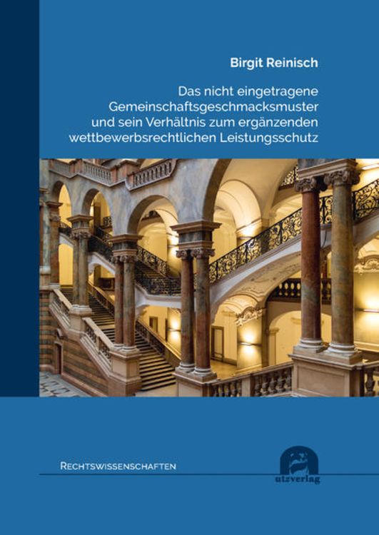 Produktbild: Das nicht eingetragene Gemeinschaftsgeschmacksmuster und sein Verh&auml;ltnis zum erg&auml;nzenden wettbewerbsrechtlichen Leistungsschutz