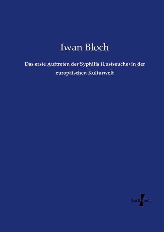 Produktbild: Das erste Auftreten der Syphilis (Lustseuche) in der europ&auml;ischen Kulturwelt