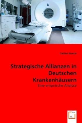 Produktbild: Sabine Wende: Strategische Allianzen in Deutschen Krankenh&auml;u