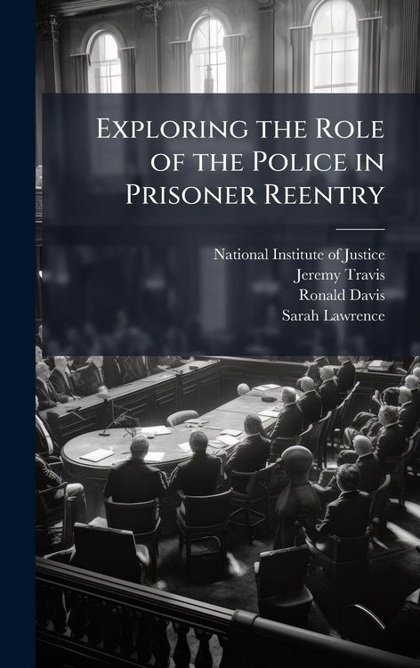 Produktbild: Exploring the Role of the Police in Prisoner Reentry