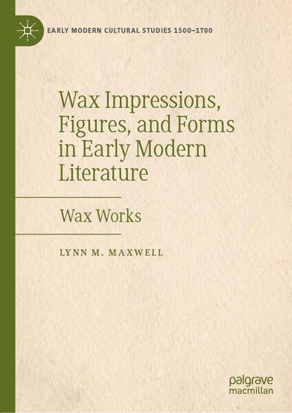 Produktbild: Wax Impressions, Figures, and Forms in Early Modern Literature