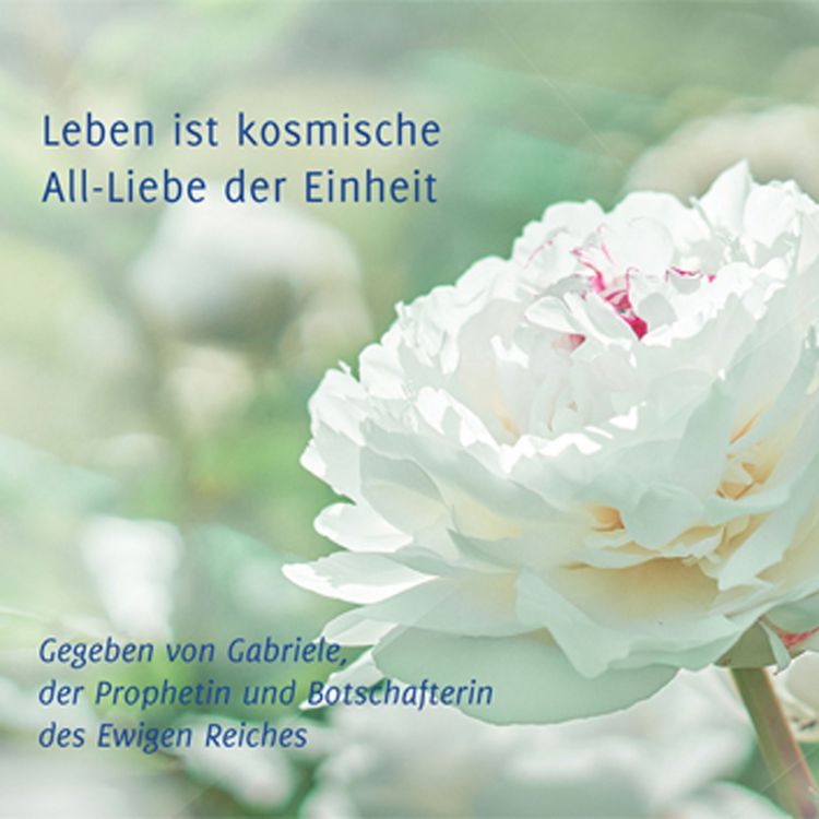 Produktbild: Leben ist kosmische All-Liebe der Einheit