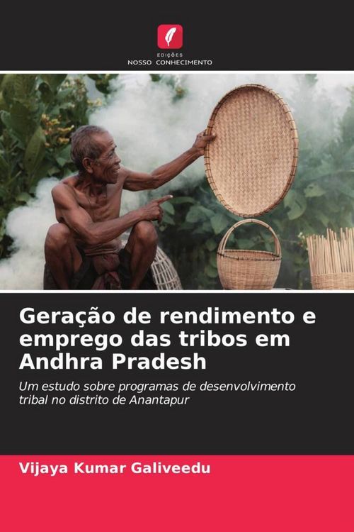 Produktbild: Gera&ccedil;&atilde;o de rendimento e emprego das tribos em Andhra Pradesh
