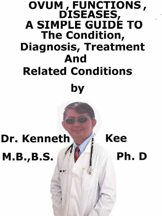 Produktbild: Ovum, Functions, Diseases, A Simple Guide To The Condition, Diagnosis, Treatment And Related Conditions