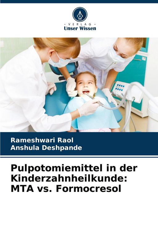 Produktbild: Pulpotomiemittel in der Kinderzahnheilkunde: MTA vs. Formocresol