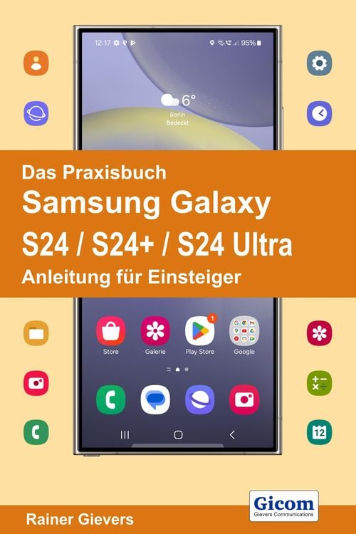 Produktbild: Das Praxisbuch Samsung Galaxy S24 / S24+ / S24 Ultra - Anleitung f&uuml;r Einsteiger